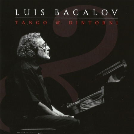 Tango E Dintorni - Luis Bacalov - Muzyka - CNI - 8026467955112 - 2 grudnia 2016