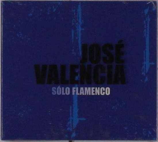 Solo Flamenco - Jose Valencia - Muziek - KARONTE - 8428353773112 - 22 november 2019
