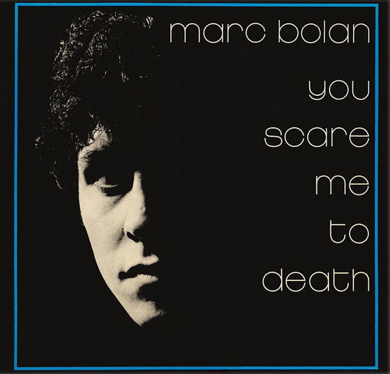 Cover for Marc Bolan · You Scare Me to Death (LP) (2025)