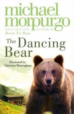 Cover for Michael Morpurgo · The Dancing Bear (Paperback Book) [Edition edition] (2003)