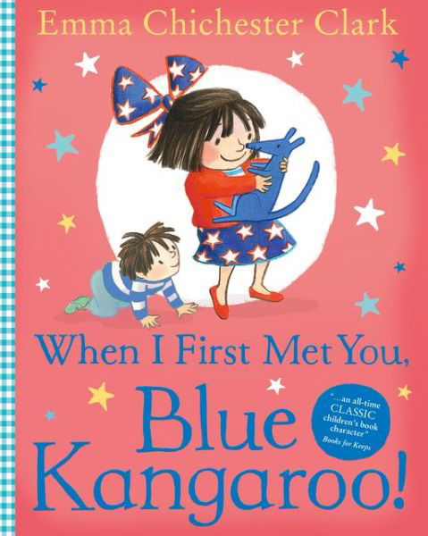 Cover for Emma Chichester Clark · When I First Met You, Blue Kangaroo! - Blue Kangaroo (Pocketbok) (2016)