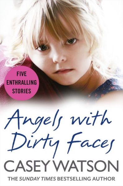 Angels with Dirty Faces - Casey Watson - Bøger - HarperCollins Publishers - 9780008262112 - 9. januar 2018