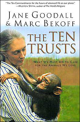 Cover for Marc Bekoff · The Ten Trusts: What We Must Do to Care for the Animals We Love (Paperback Book) (2003)