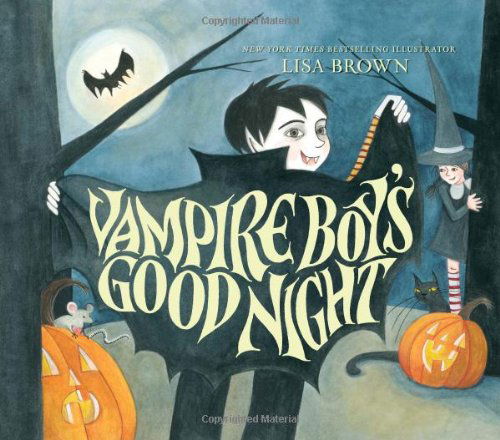 Cover for Lisa Brown · Vampire Boy's Good Night (Hardcover Book) [First edition] (2010)