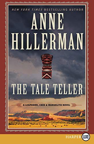 Cover for Anne Hillerman · The Tale Teller A Leaphorn, Chee &amp; Manuelito Novel (Paperback Book) (2019)