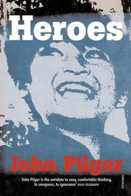 Cover for John Pilger · Heroes (Pocketbok) (2001)