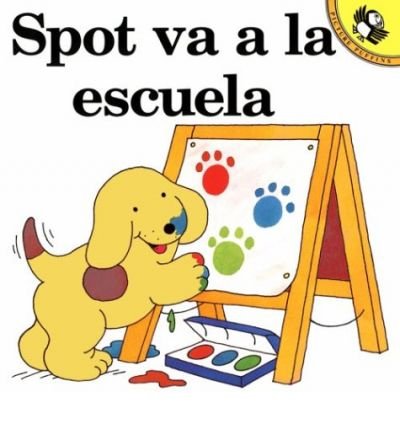 Spot Va a La Escuela - Eric Hill - Kirjat - Warne - 9780140564112 - tiistai 1. syyskuuta 1998