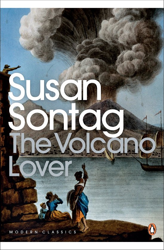 Cover for Susan Sontag · The Volcano Lover: A Romance - Penguin Modern Classics (Taschenbuch) (2009)