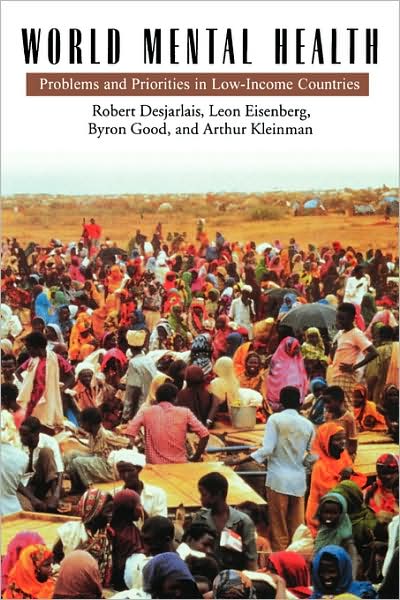 Cover for Desjarlais, Robert (Assistant Professor of Anthropology, Assistant Professor of Anthropology, Sarah Lawrence College) · World Mental Health: Problems and Priorities in Low-Income Countries (Paperback Book) (1997)