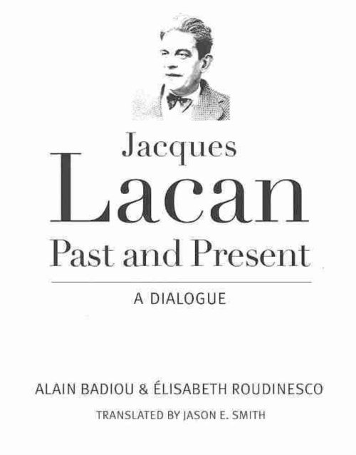 Cover for Alain Badiou · Jacques Lacan, Past and Present: A Dialogue (Taschenbuch) (2014)