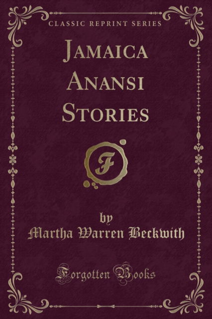 Cover for Martha Warren Beckwith · Jamaica Anansi Stories (Classic Reprint) (Paperback Book) (2018)