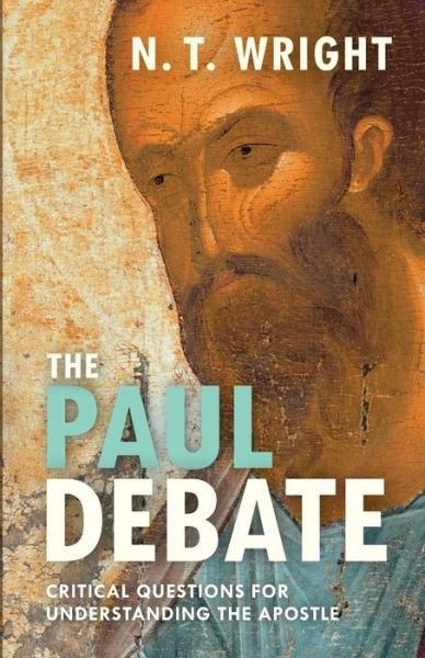 Cover for NT Wright · The Paul Debate: Critical Questions For Understanding The Apostle (Paperback Bog) (2016)