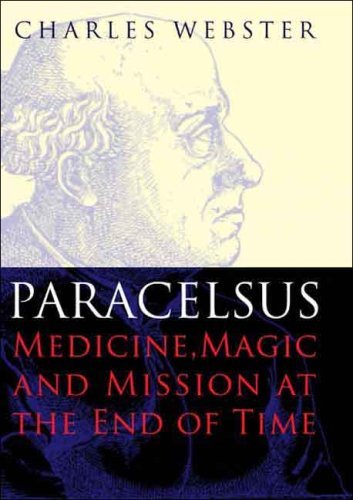 Cover for Charles Webster · Paracelsus: Medicine, Magic and Mission at the End of Time (Inbunden Bok) (2008)