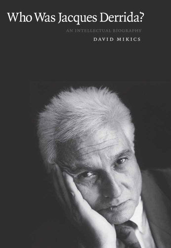 Cover for David Mikics · Who Was Jacques Derrida?: An Intellectual Biography (Paperback Book) (2010)