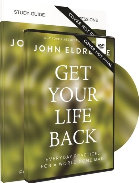 Cover for John Eldredge · Get Your Life Back Study Guide with DVD: Everyday Practices for a World Gone Mad (Paperback Book) (2020)