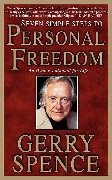 Cover for Gerry Spence · Seven Simple Steps to Personal Freedom: an Owner's Manual for Life (Paperback Book) [Reprint edition] (2002)