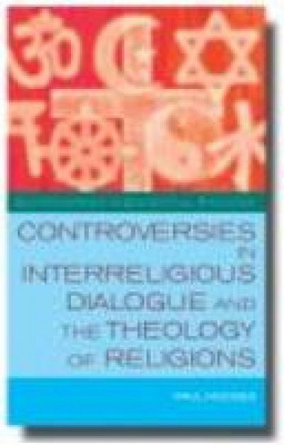 Cover for Paul Hedges · Controversies in Interreligious Dialogue and the Theology of Religions (Pocketbok) (2010)