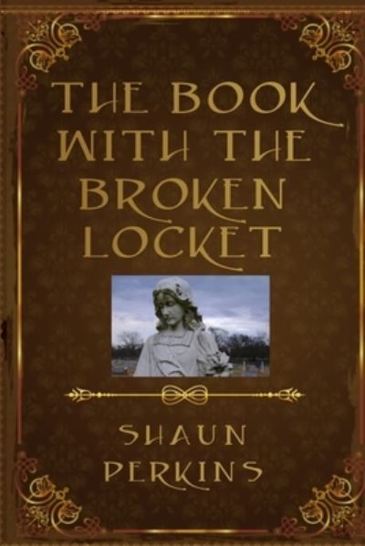 Cover for Shaun Perkins · Broken Locket (Book) (2018)