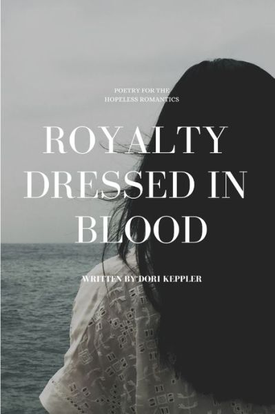 Cover for Dori Keppler · Royalty Dressed in Blood (Pocketbok) (2019)