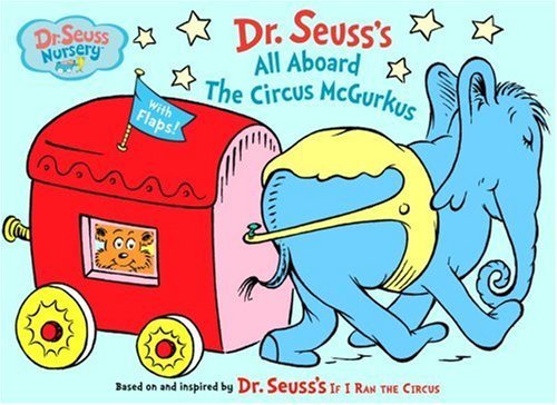 Cover for Dr. Seuss · All Aboard the Circus McGurkus - Dr. Seuss Nursery Collection (Board book) (2004)