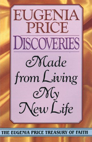 Cover for Eugenia Price · Discoveries: Made from Living My New Life (Eugenia Price Treasury of Faith) (Paperback Book) [Reprint edition] (1993)