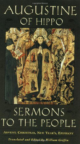 Cover for Augustine of Hippo · Sermons to the People: Advent, Christmas, New Year's, Epiphany (Paperback Bog) (2002)