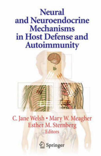 Cover for C Jane Welsh · Neural and Neuroendocrine Mechanisms in Host Defense and Autoimmunity (Hardcover Book) [2006 edition] (2006)