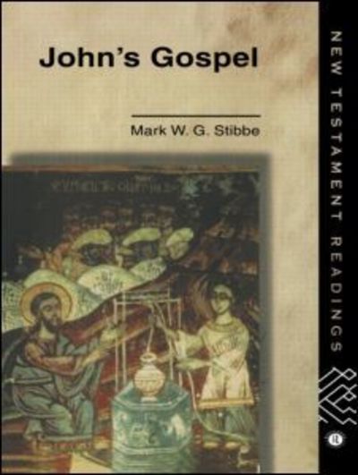 Cover for Revd Mark W G Stibbe · John's Gospel - New Testament Readings (Paperback Book) (1994)