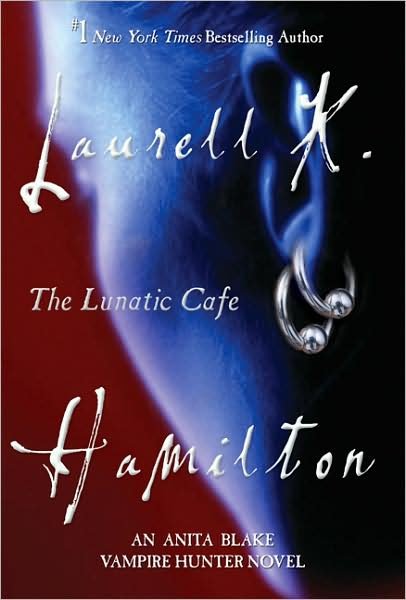 Cover for Laurell K. Hamilton · The Lunatic Cafe (Anita Blake, Vampire Hunter) (Paperback Bog) [Reprint edition] (2008)