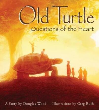 Cover for Douglas Wood · Old Turtle Questions of the Heart (Book) (2017)