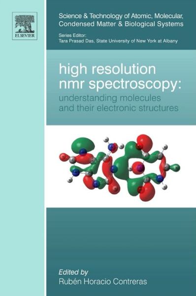 Cover for High Resolution NMR Spectroscopy: Understanding Molecules and their Electronic Structures - Science and Technology of Atomic, Molecular, Condensed Matter &amp; Biological Systems (Hardcover Book) (2013)