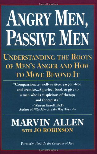 Cover for Marvin Allen · Angry Men, Passive Men: Understanding the Roots of Men's Anger and How to Move Beyond It (Paperback Book) [Reprint edition] (1994)