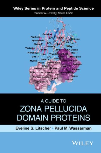 Cover for Eveline S. Litscher · A Guide to Zona Pellucida Domain Proteins - Wiley Series in Protein and Peptide Science (Hardcover Book) (2015)