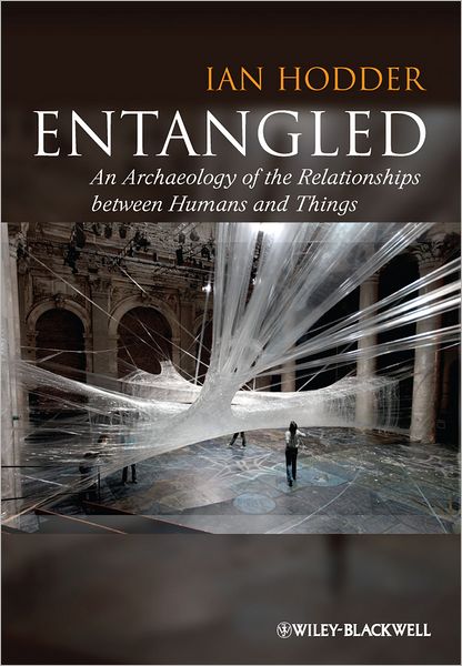 Cover for Ian Hodder · Entangled: An Archaeology of the Relationships between Humans and Things (Paperback Book) (2022)