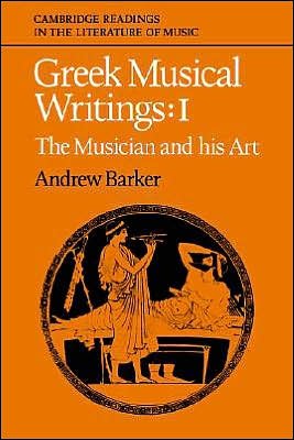 Cover for John Stevens · Greek Musical Writings: Volume 1, The Musician and his Art - Cambridge Readings in the Literature of Music (Paperback Bog) (1989)