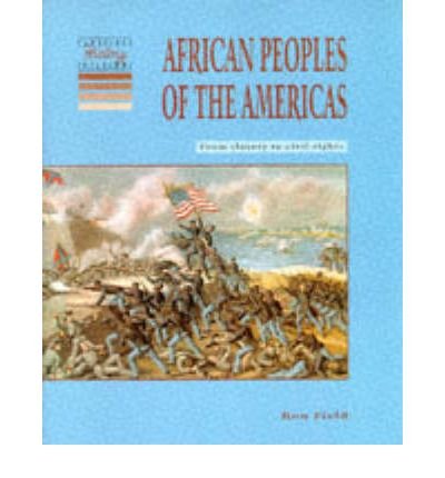 Cover for Field, Ron (Cotswold School) · African Peoples of the Americas: From Slavery to Civil Rights - Cambridge History Programme Key Stage 3 (Pocketbok) (1995)