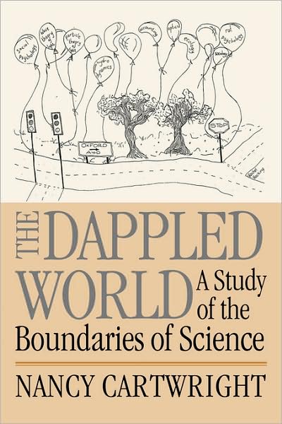 Cover for Cartwright, Nancy  (London School of Economics and Political Science) · The Dappled World: A Study of the Boundaries of Science (Paperback Book) (1999)