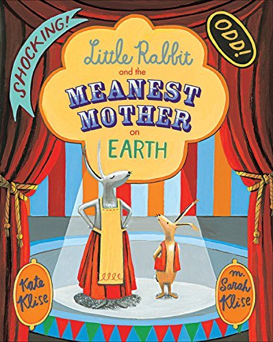 Cover for Kate Klise · Little Rabbit and the Meanest Mother on Earth (Paperback Book) (2015)