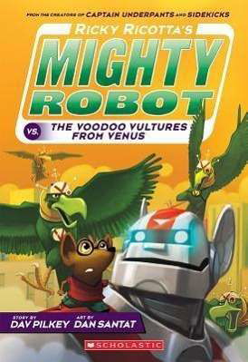 Cover for Dav Pilkey · Ricky Ricotta's mighty robot vs. the voodoo vultures from Venus (Bok) [Revised edition. edition] (2014)