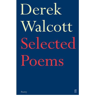 Cover for Derek Walcott Estate · Selected Poems of Derek Walcott (Paperback Book) [Main edition] (2009)