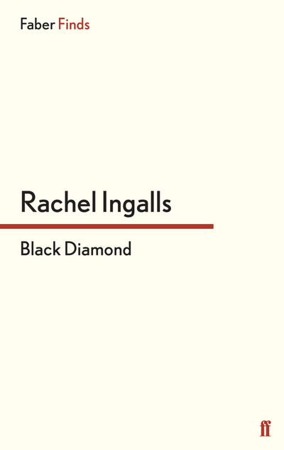 Cover for Rachel Ingalls · Black Diamond (Paperback Book) [Main edition] (2013)