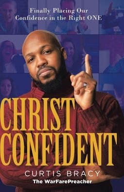 Cover for Curtis Bracy · Christ-Confident (Paperback Book) (2022)
