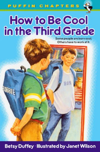 Cover for Betsy Duffey · How to Be Cool in the Third Grade (Turtleback School &amp; Library Binding Edition) (Puffin Chapters (Prebound)) (Hardcover Book) (1999)