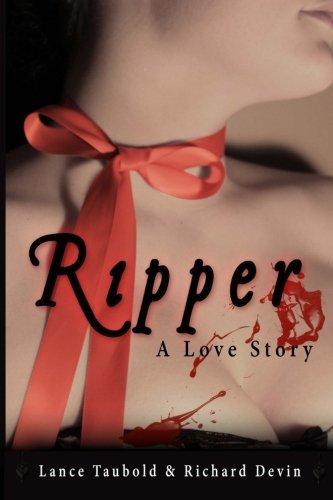 Cover for Lance Taubold · Ripper: a Love Story (Paperback Book) (2013)