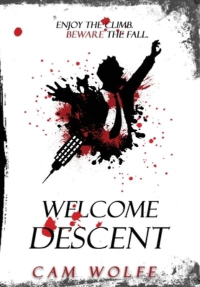 Welcome Descent - Cam Wolfe - Książki - Cam Wolfe Books - 9780645072112 - 25 stycznia 2021