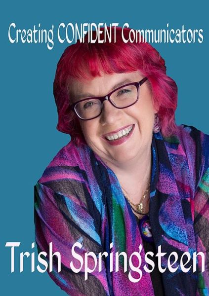 Cover for Trish Springsteen · Creating Confident Communicators (Paperback Book) (2019)