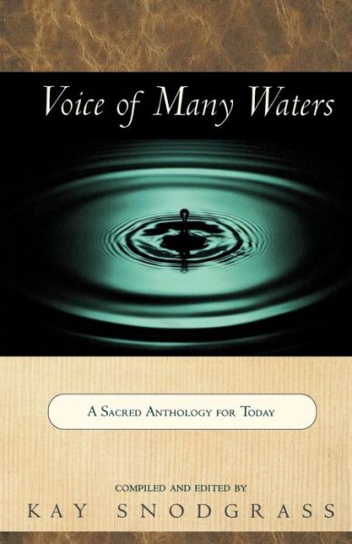 Cover for Kay Snodgrass · Voice of Many Waters: a Sacred Anthology for Today (Paperback Book) (2000)