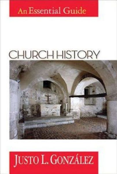 Cover for Justo L. González · Church History: an Essential Guide (Paperback Book) [Highlighting edition] (1996)