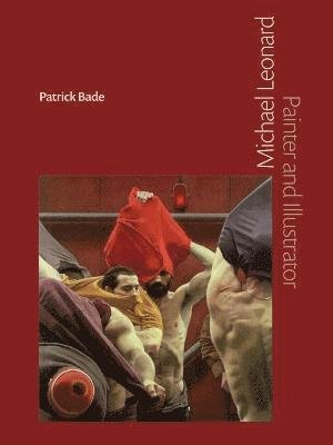 Cover for Patrick Bade · Michael Leonard: Painter and Illustrator (Hardcover Book) (2021)