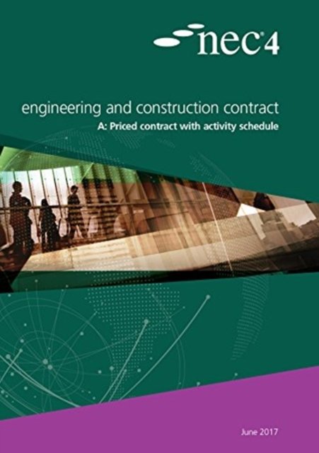 Cover for Nec Nec · NEC4: Engineering and Construction Contract Option A priced contract with activity schedule (Pocketbok) (2017)